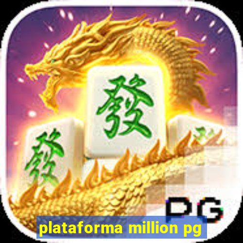 plataforma million pg